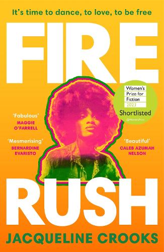 Бумажная книга «Fire Rush: SHORTLISTED FOR THE WOMEN’S PRIZE FOR FICTION 2023», автор Жаклин Крукс - фото №1