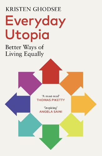 Бумажная книга «Everyday Utopia: Better Ways of Living Equally», автор Кристен Годси - фото №1