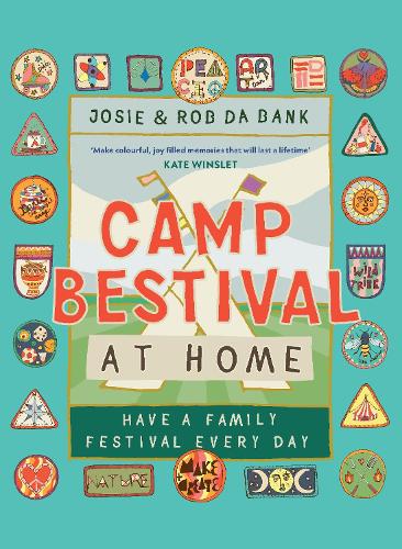 Бумажная книга «Camp Bestival at Home: Have a Family Festival Every Day», авторов Джози да Банк, Роб да Банк - фото №1