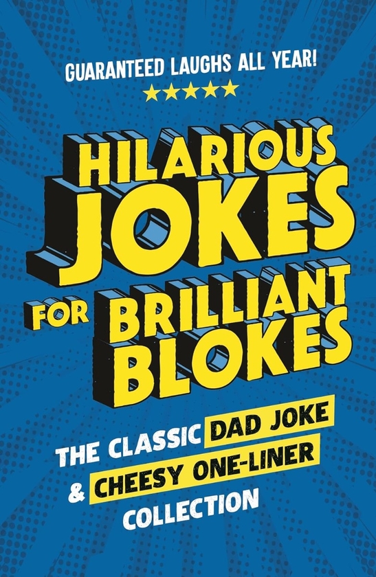 Паперова книга «Hilarious Jokes for Brilliant Blokes: The Classic Dad Joke and Cheesy One-liner Collection» - фото №1