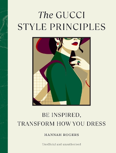 Паперова книга «The Gucci Style Principles: Be Inspired, Transform How You Dress», автор Ханна Роджерс - фото №1