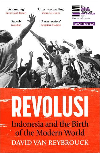 Бумажная книга «Revolusi: Indonesia and the Birth of the Modern World», автор Дэвид ван Рейбрук - фото №1