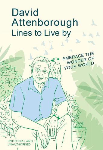 Бумажная книга «David Attenborough Lines to Live By: Embrace the wonder of your world», автор Поп Пресс - фото №1