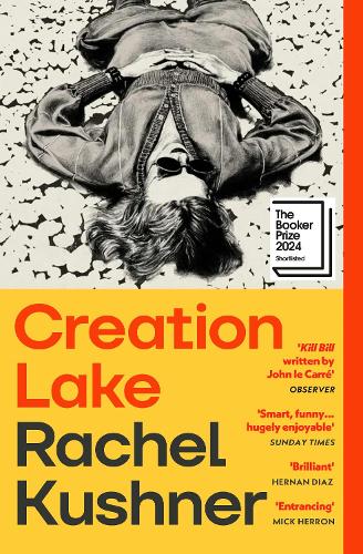 Бумажная книга «Creation Lake: From the Booker Prize-shortlisted author», автор Рейчел Кушнер - фото №1