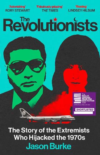 Бумажная книга «The Revolutionists: The Story of the Extremists Who Hijacked the 1970s», автор Джейсон Берк - фото №1