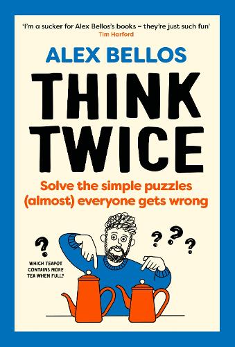 Бумажная книга «Think Twice: Solve the Simple Puzzles (Almost) Everyone Gets Wrong», автор Алекс Беллос - фото №1