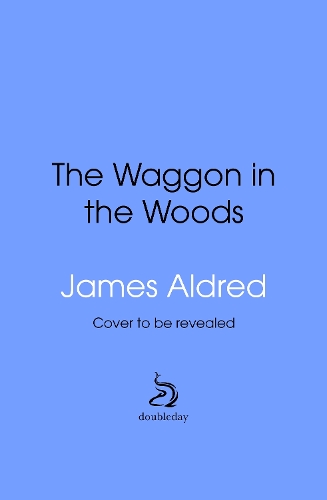 Паперова книга «A Wagon in the Woods: Pursuing a dream in an ancient forest», автор Джеймс Олдред - фото №1