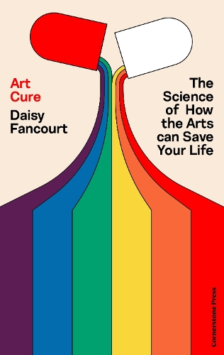 Бумажная книга «Art Cure: The Science of How the Arts Transform Our Health», автор Дейзи Фанкорт - фото №1