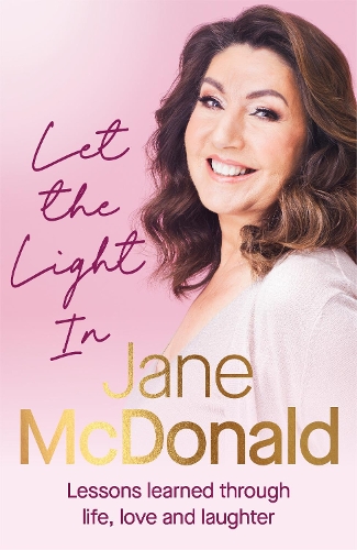 Паперова книга «Let the Light In: Lessons learned through life, love and laughter», автор Джейн Макдональд - фото №1