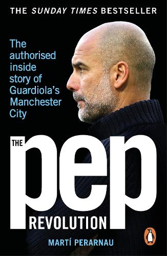 Бумажная книга «The Pep Revolution: The authorised inside story of Guardiola's Manchester City», автор Марти Перарнау - фото №1