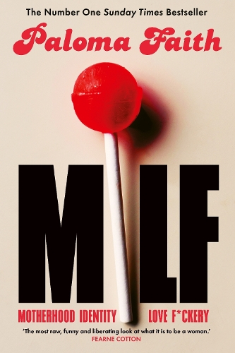 Бумажная книга «MILF: Motherhood, Identity, Love and F*ckery», автор Палома Фейт - фото №1