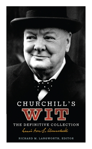 Бумажная книга «Churchill's Wit: The Definitive Collection», автор Ричард М. Лэнгворт - фото №1