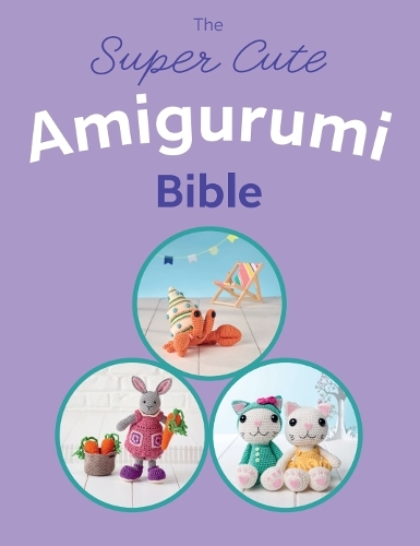 Бумажная книга «The Super Cute Amigurumi Bible», автор Ebury Press - фото №1