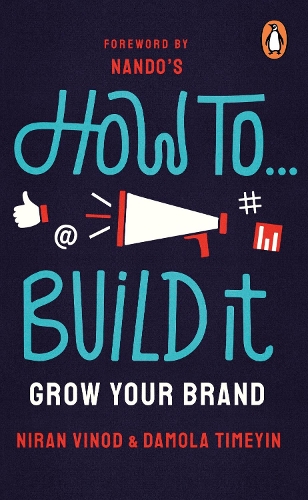 Бумажная книга «How To Build It: Grow Your Brand», авторов Дамола Тимейн, Ниран Винод - фото №1