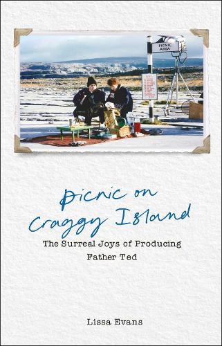 Бумажная книга «Picnic on Craggy Island: The Surreal Joys of Producing Father Ted», автор Лисса Эванс - фото №1