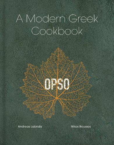 Бумажная книга «OPSO: A Modern Greek Cookbook», авторов Андреас Лабридис, Никос Руссос - фото №1