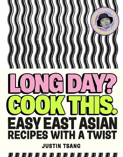 Бумажная книга «Long Day? Cook This.: Easy East Asian Recipes with a Twist», автор Джастин Цанг - фото №1