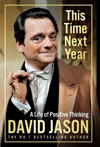 Паперова книга «This Time Next Year: A Life Of Positive Thinking», автор Девід Джейсон - фото №1