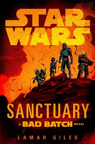 Паперова книга «Star Wars: Sanctuary: A Bad Batch Novel», автор Ламар Джайлз - фото №1