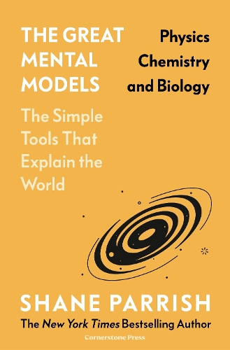 Паперова книга «The Great Mental Models: Physics, Chemistry and Biology», авторів Ріаннон Беб'єн, Шейн Перріш - фото №1