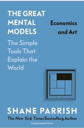 Бумажная книга «The Great Mental Models: Economics and Art», авторов Рианнон Бебьен, Шейн Пэрриш - фото №1