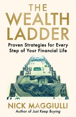 Бумажная книга «The Wealth Ladder: Proven Strategies for Every Step of Your Financial Life», автор Ник Маджиулли - фото №1