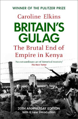 Бумажная книга «Britain's Gulag: The Brutal End of Empire in Kenya», автор Кэролайн Элкинс - фото №1