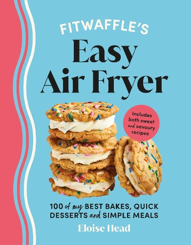 Бумажная книга «Fitwaffle’s Easy Air Fryer: 100 of my best bakes, quick desserts and simple meals», автор Элоиза Хед - фото №1