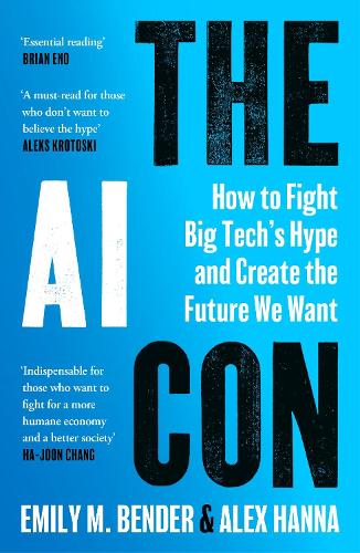 Бумажная книга «The AI Con: How to Fight Big Tech’s Hype and Create the Future We Want», авторов Алекс Ханна, Эмили М. Бендер - фото №1