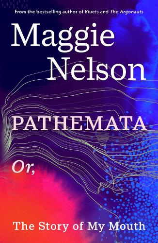 Бумажная книга «Pathemata: Or, The Story of My Mouth», автор Мэгги Нельсон - фото №1