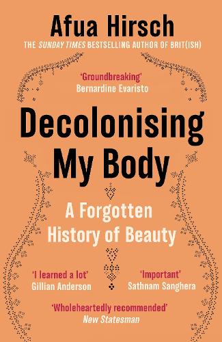 Паперова книга «Decolonising My Body: On Ancestry, Tradition and Cultural Reinvention», автор Афуа Хірш - фото №1
