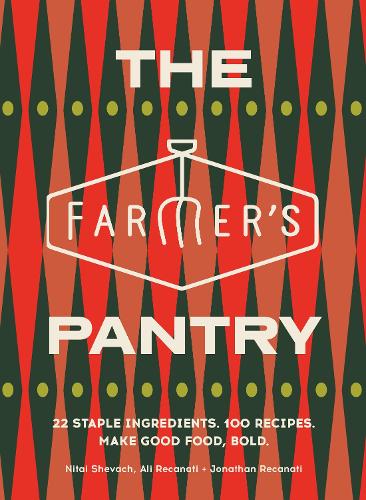 Бумажная книга «The Farmer’s Pantry: 22 Staple Ingredients. 100 Recipes. Make Good Food, Bold», авторов Али Реканати, Джонатан Реканати, Нитай Шевах - фото №1