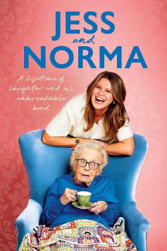 Бумажная книга «Jess and Norma: A lifetime of laughter and our unbreakable bond», авторов Джессика Асквит, Норма Бертон - фото №1