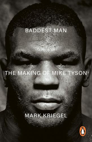 Бумажная книга «Baddest Man: The making of Mike Tyson», автор Марк Кригал - фото №1