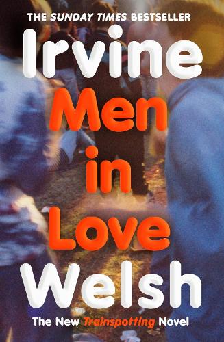 Паперова книга «Men in Love», автор Ірвін Уелш - фото №1
