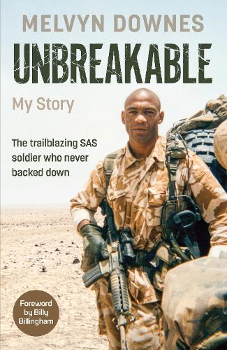 Паперова книга «Unbreakable: The trailblazing SAS soldier who never backed down», автор Мелвін Даунс - фото №1