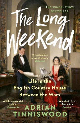 Паперова книга «The Long Weekend: Life in the English Country House Between the Wars», автор Ейдріан Тіннісвуд - фото №1