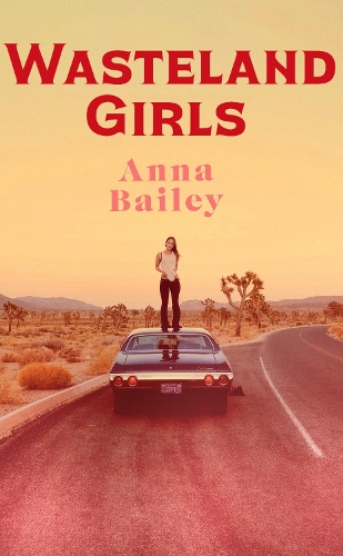 Паперова книга «Wasteland Girls», автор Анна Бейлі - фото №1