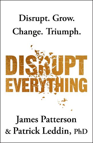 Бумажная книга «Disrupt Everything», автор Джеймс Паттерсон - фото №1