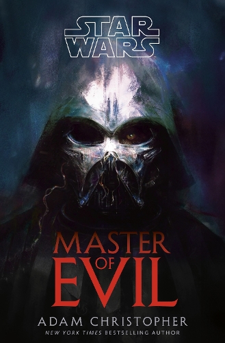 Паперова книга «Star Wars: Master of Evil», автор Адам Крістофер - фото №1