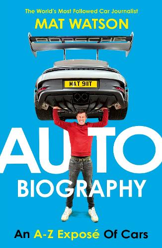 Паперова книга «Auto Biography: An A-Z Exposé of Cars», автор Метт Вотсон - фото №1