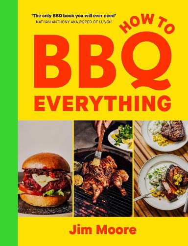 Бумажная книга «How to BBQ Everything: The only BBQ book you will ever need», автор Джим Мур - фото №1