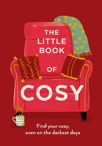 Бумажная книга «The Little Book of Cosy: Find Your Cosy, Even on the Darkest Days», автор Поп Пресс - фото №1