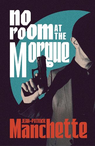 Бумажная книга «No Room at the Morgue», автор Жан-Патрик Маншетт - фото №1