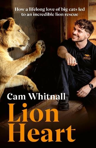 Паперова книга «Lion Heart: How a lifelong love of big cats led to an incredible lion rescue», автор Кем Вітналл - фото №1
