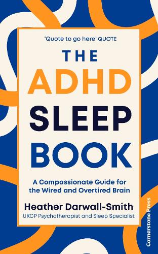 Бумажная книга «The ADHD Sleep Book: A Compassionate Guide for the Wired and Overtired Brain», автор Хизер Дарволл-Смит - фото №1