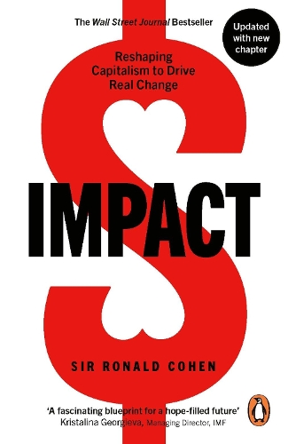 Паперова книга «Impact: Reshaping Capitalism to Drive Real Change», автор Рональд Коен - фото №1