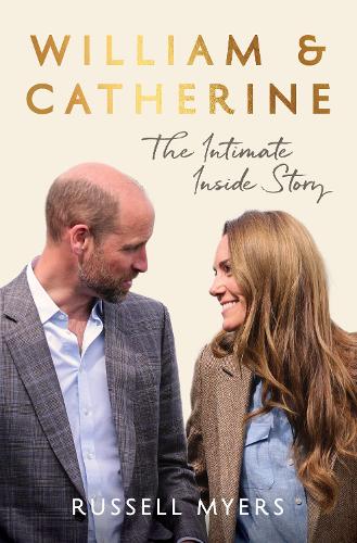 Бумажная книга «William & Catherine: The Intimate Inside Story», автор Рассел Майерс - фото №1