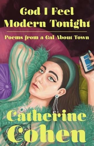 Paper book «God I Feel Modern Tonight: Poems from a Gal about Town», author Catherine Cohen - фото №1
