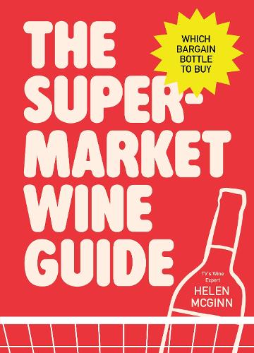 Паперова книга «The Supermarket Wine Guide: Which bargain bottle to buy», автор Гелен МакГінн - фото №1